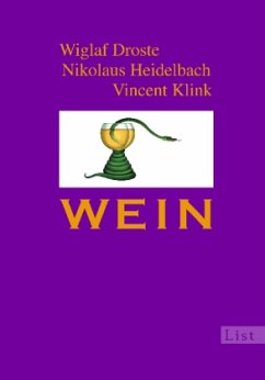 Wein - Droste, Wiglaf; Heidelbach, Nikolaus; Klink, Vincent