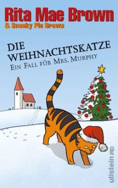 Die Weihnachtskatze / Ein Fall für Mrs. Murphy Bd.17 - Brown, Rita Mae;Brown, Sneaky Pie