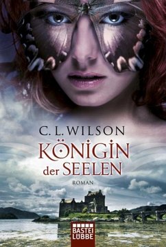 Königin der Seelen - Wilson, C. L.