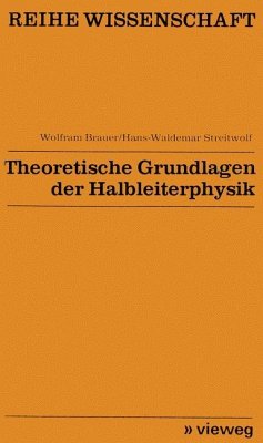 Theoretische Grundlagen der Halbleiterphysik - Brauer, Wolfram