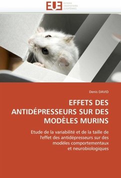 Effets Des Antidépresseurs Sur Des Modèles Murins - DAVID, Denis