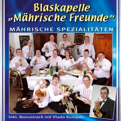 Mährische Spezialitäten - Mährische Freunde,Blaskapelle