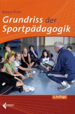 Grundriss der Sportpädagogik - Prohl, Robert