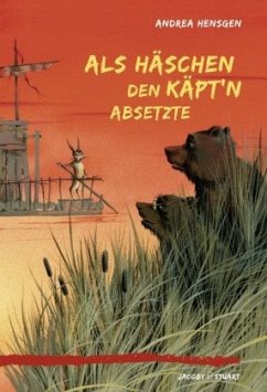 Als Häschen den Käpt'n absetzte - Hensgen, Andrea