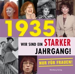 1935 - Wir sind ein starker Jahrgang! - Nur für Frauen! - Kaiser, Liselotte