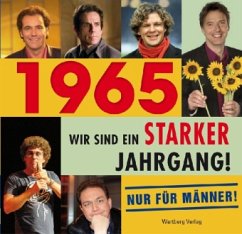 1965 - Wir sind ein starker Jahrgang - Nur für Männer! - Rickling, Matthias