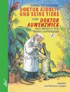 Doktor Aibolit und seine Tiere - Tschukowski, Kornej