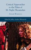 Critical Approaches to the Films of M. Night Shyamalan
