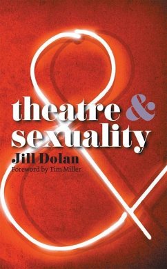 Theatre and Sexuality - Dolan, Jill