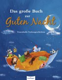 Das große Buch zur Guten Nacht Das große Buch zur Guten Nacht