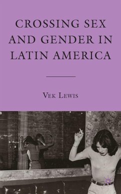 Crossing Sex and Gender in Latin America - Lewis, V.