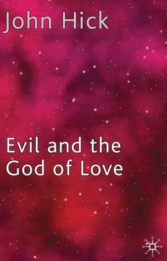 Evil and the God of Love - Hick, John