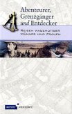 Abenteurer, Grenzgänger und Entdecker