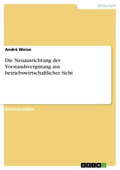 Die Neuausrichtung der Vorstandsvergütung aus betriebswirtschaftlicher Sicht