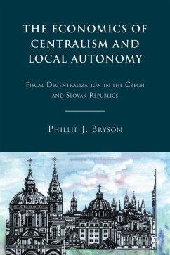 The Economics of Centralism and Local Autonomy - Bryson, Phillip J.