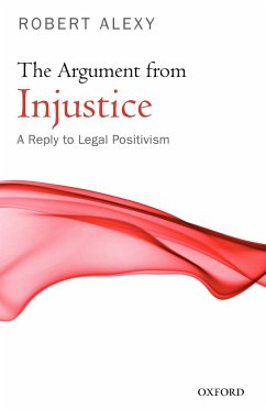 The Argument from Injustice - Alexy, Robert; Paulson, Bonnie; Paulson, Stanley