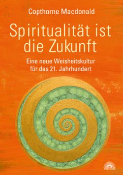 Spiritualität ist die Zukunft - Macdonald, Copthorne