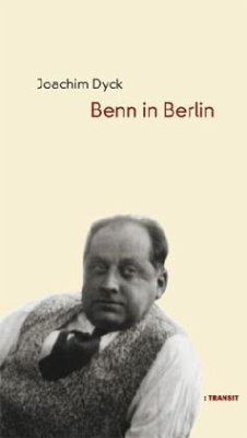 Benn in Berlin - Dyck, Joachim