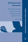 Shakespearean Neuroplay: Reinvigorating the Study of Dramatic Texts and Performance Through Cognitive Science