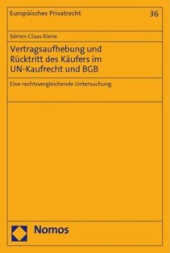 Vertragsaufhebung und Rücktritt des Käufers im UN-Kaufrecht und BGB - Kiene, Sörren Claas