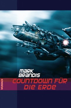 Countdown für die Erde / Weltraumpartisanen Bd.13 - Brandis, Mark