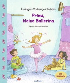 Prima, kleine Ballerina - Fischer, Ulrike