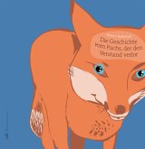 Die Geschichte vom Fuchs, der den Verstand verlor Die Geschichte vom Fuchs, der den Verstand verlor