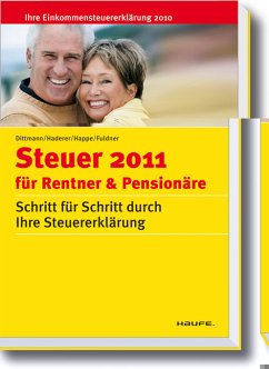 Steuer 2011 für Rentner und Pensionäre: Wie Sie dem Finanzamt ein Schnippchen schlagen - Dittmann, Willi