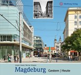 Magdeburg - Gestern / heute