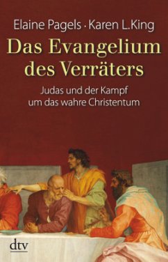 Das Evangelium des Verräters - King, Karen L.;Pagels, Elaine