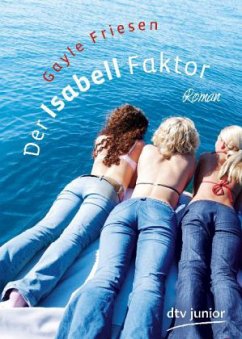 Der Isabell Faktor - Friesen, Gayle