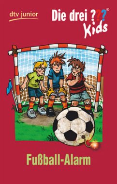 Fußball-Alarm / Die drei Fragezeichen-Kids Bd.26