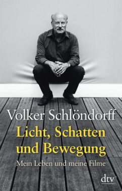 Licht, Schatten und Bewegung - Schlöndorff, Volker