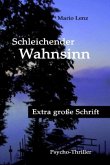 Schleichender Wahnsinn, Großdruck