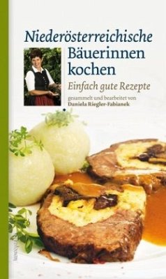 Niederösterreichische Bäuerinnen kochen - Riegler-Fabianek, Daniela