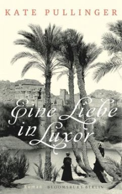 Eine Liebe in Luxor - Pullinger, Kate