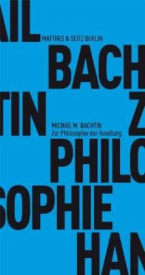 Die Philosophie der Handlung - Bachtin, Michail M.