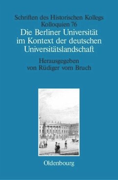 Die Berliner Universität im Kontext der deutschen Universitätslandschaft nach 1800, um 1860 und um 1910