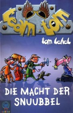 Cover Die Macht der Snuubbel / Team TOM Bd.1