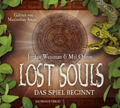 Lost Souls - Das Spiel beginnt - Odom, Mel; Weisman, Jordan