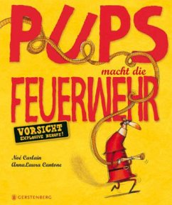 Pups macht die Feuerwehr - Carlain, Noe; Cantone, Anna L.