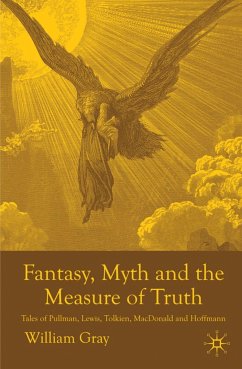 Fantasy, Myth and the Measure of Truth - Gray, William