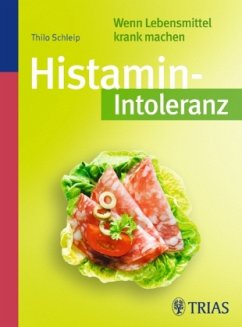 Histamin-Intoleranz - Schleip, Thilo