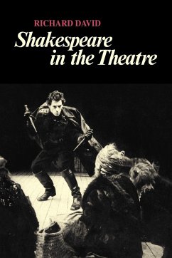 Shakespeare in the Theatre - David, R. W.; David, Richard