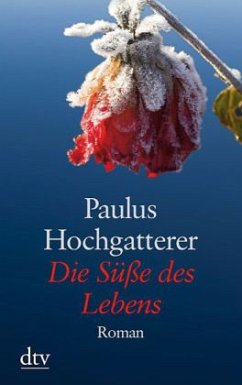 Die Süße des Lebens / Kommissar Ludwig Kovacs erster Fall Bd.1 / Großdruck - Hochgatterer, Paulus