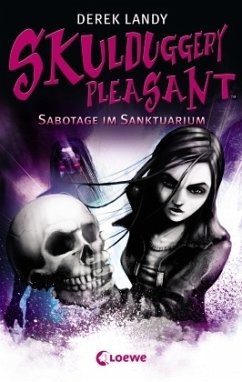 Sabotage im Sanktuarium / Skulduggery Pleasant Bd.4 - Landy, Derek