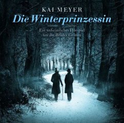 Die Winterprinzessin, 6 Audio-CDs - Meyer, Kai; Göllner, Marco