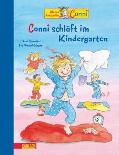 Meine Freundin Conni, Conni schläft im Kindergarten - Schneider, Liane;Wenzel-Bürger, Eva