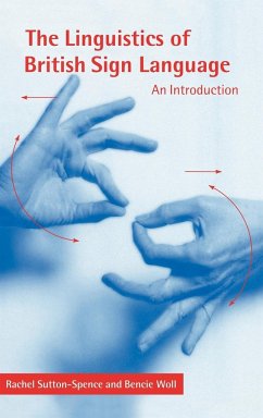 The Linguistics of British Sign Language - Sutton-Spence, Rachel; Woll, Bencie; Woll, B.