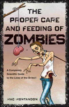 The Proper Care and Feeding of Zombies - Montandon, Mac